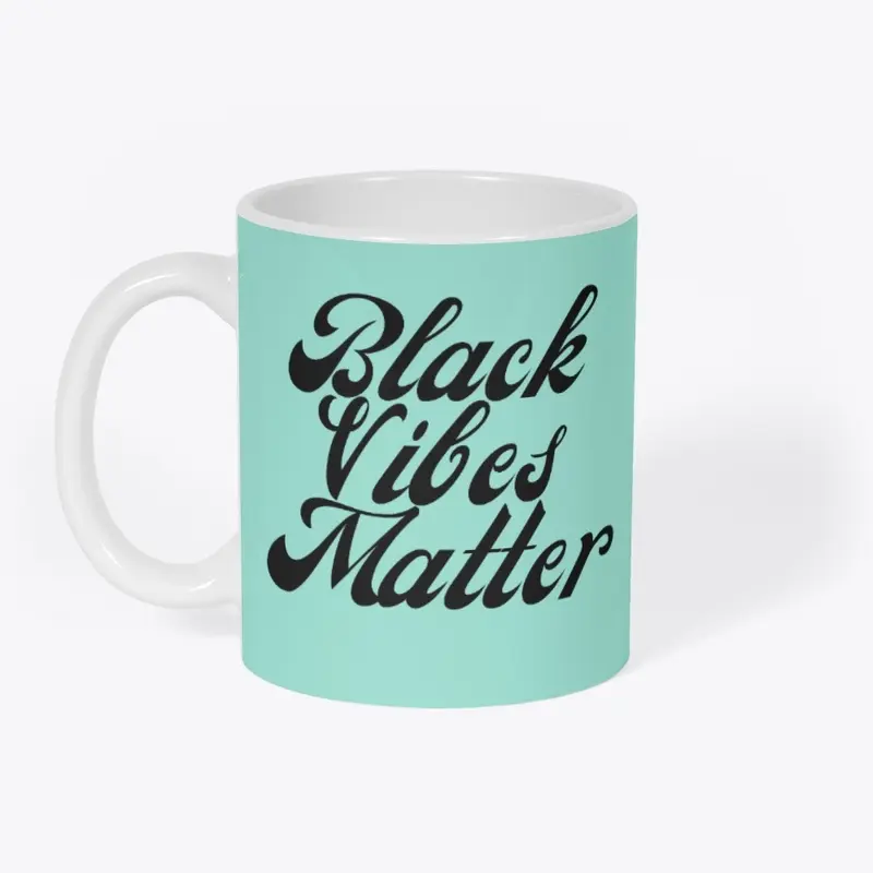 Black Vibes Matter Drinkware