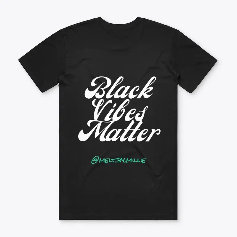 Black Vibes Matter Tee